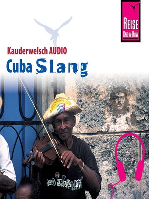 cover image of Reise Know-How Kauderwelsch AUDIO Cuba Slang